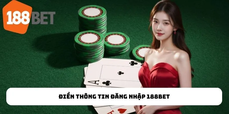 Điền thông tin đăng nhập 188Bet