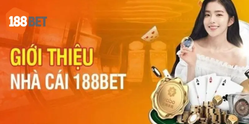 Giới thiệu sơ lược về nhà cái 188bet