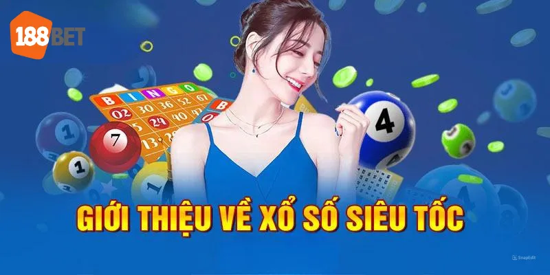 Giới thiệu về xổ số siêu tốc