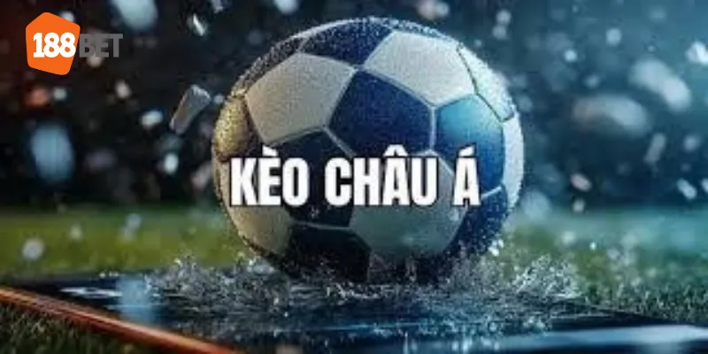 Kèo Châu Á Tỷ Lệ Cược Bóng Đá Được Yêu Thích Tại 188BET