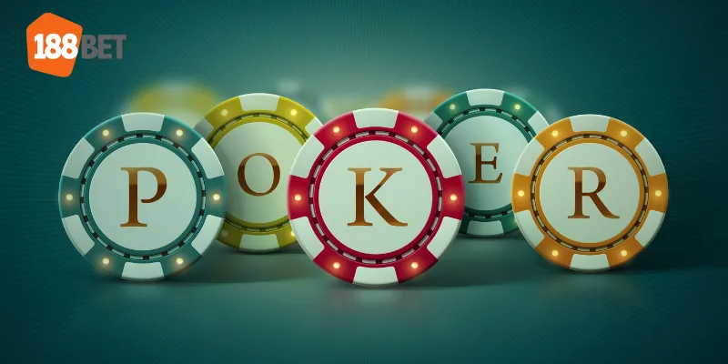 Hướng Dẫn Chơi Poker 188Bet Chuẩn Xác Nhất Cho Người Mới