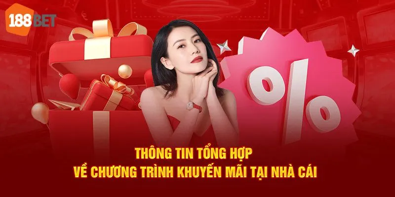 Top các ưu đãi khuyến mãi 188bet giá trị khủng cho tân thủ